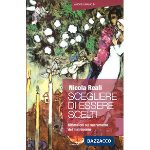 Scegliere di essere scelti. Riflessioni sul sacramento del matrimonio