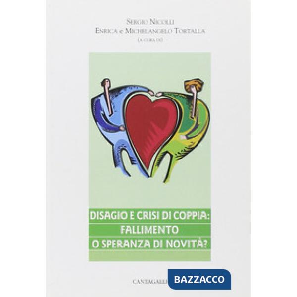 Disagio e crisi di coppia. Fallimento o speranza di novità?