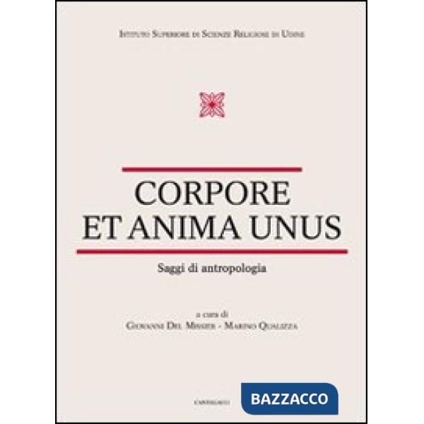 Corpore et anima unus. Saggi di antropologia