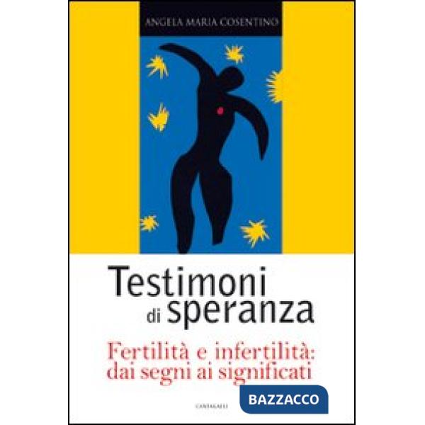 Testimoni di speranza, fertilità e infertilità dai segni ai significati