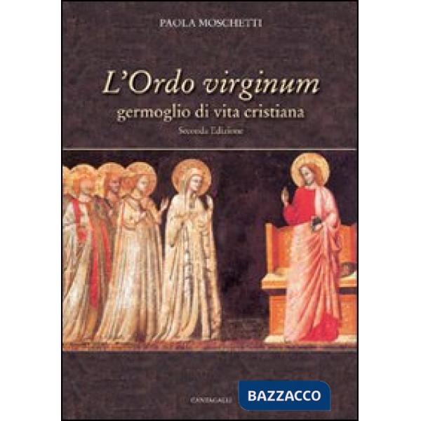 Ordo virginum. Germoglio di vita cristiana (L')