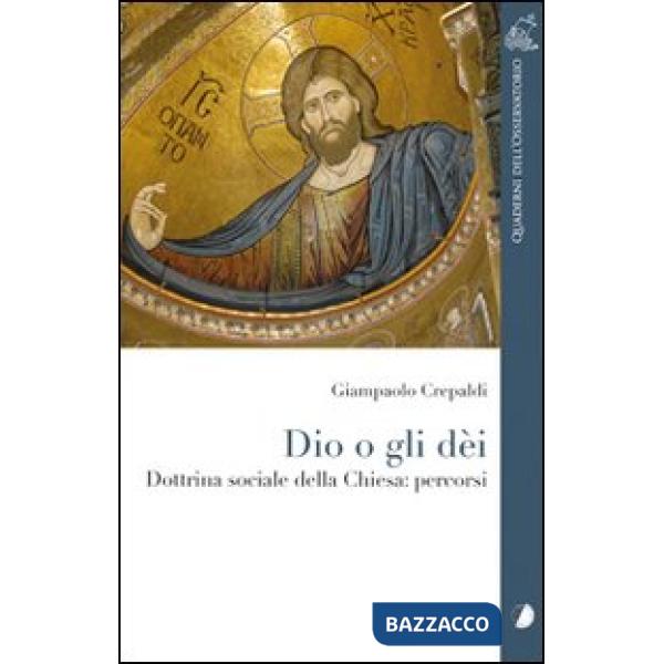 Dio o gli dei. Dottrina sociale della Chiesa: percorsi