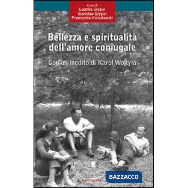 Bellezza e spiritualità dell'amore coniugale
