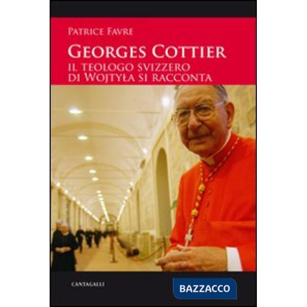 Georges Cottier. Itinerario di un credente