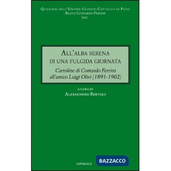 All'alba serena di una fulgida giornata. Cartoline di Contardo Ferrini all'amico Luigi Olivi (1891-1902)
