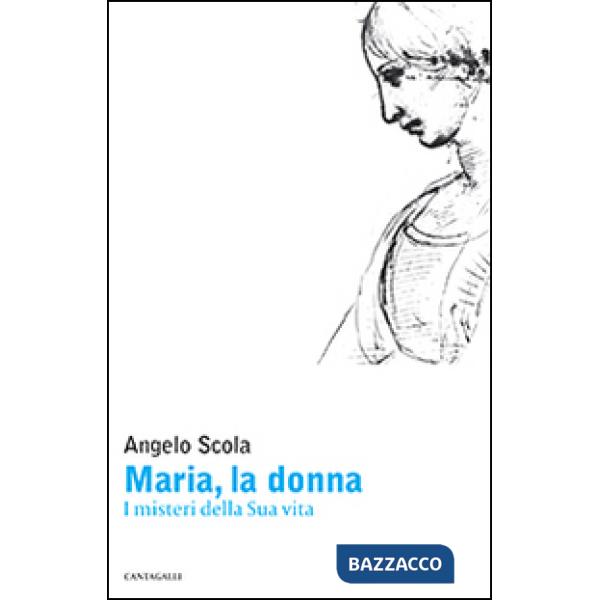 Maria, la donna. I misteri della Sua vita