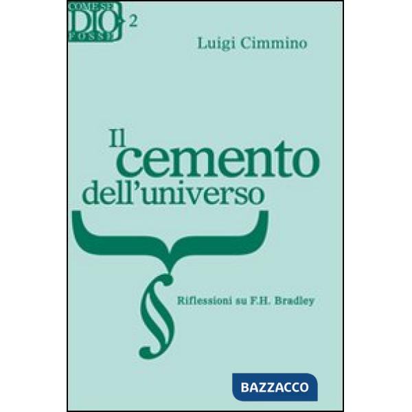 Cemento dell'universo. Riflessioni su F. H. Bradley