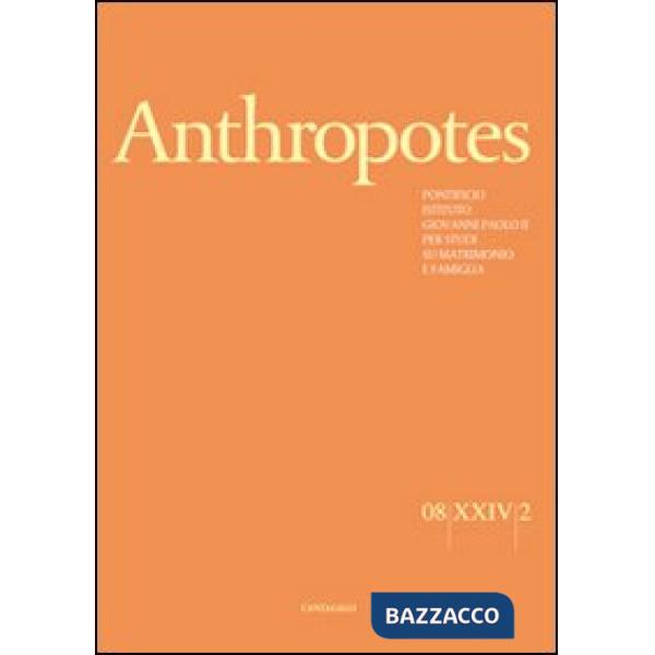 Anthropotes. Rivista di studi sulla persona e la famiglia (2008). Vol. 2