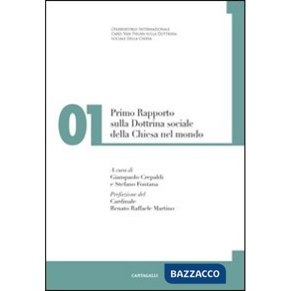 Primo rapporto sulla dottrina sociale della Chiesa nel mondo. Vol. 1