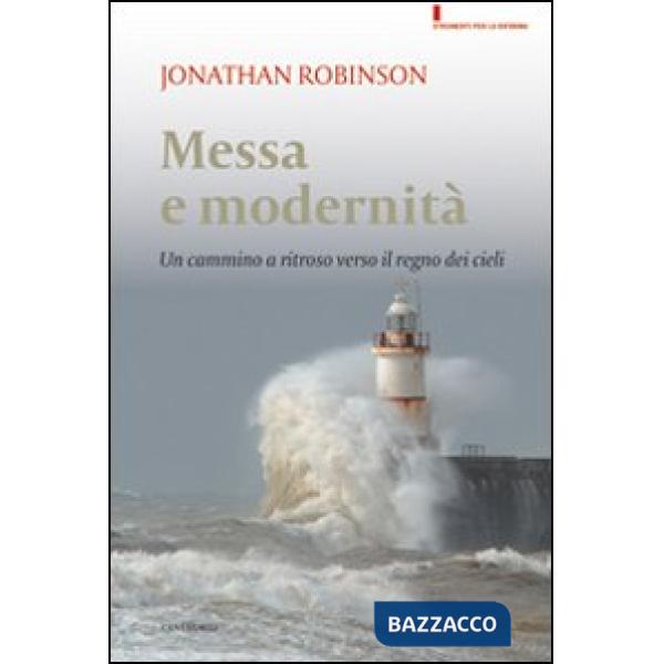 Messa e modernità. Un cammino a ritroso verso il regno dei cieli