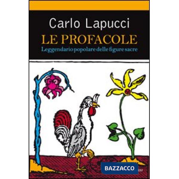 Profacole. Leggendario popolare delle figure sacre (Le)