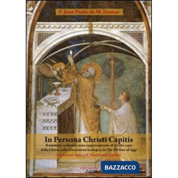 In persona Christi capitis. Il ministro ordinato come rappresentante di Cristo capo della Chiesa nella discussione teologica da 
