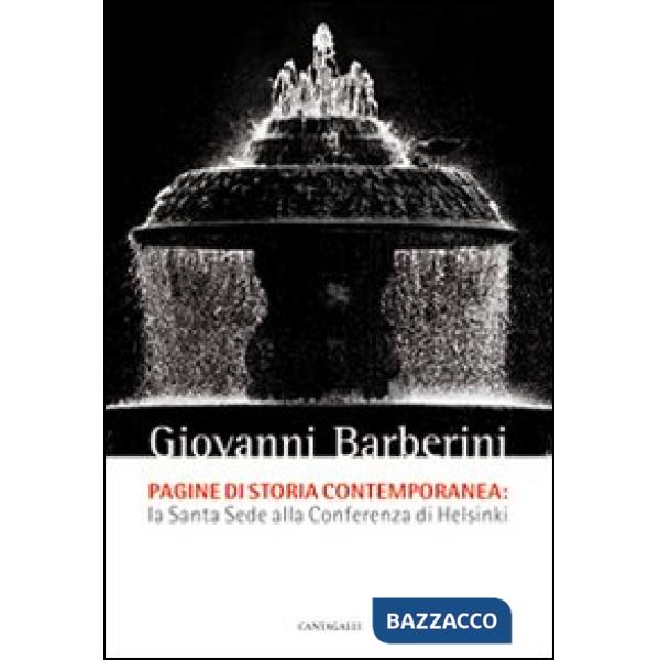 Pagine di storia contemporanea. La Santa Sede alla Conferenza di Helsinki