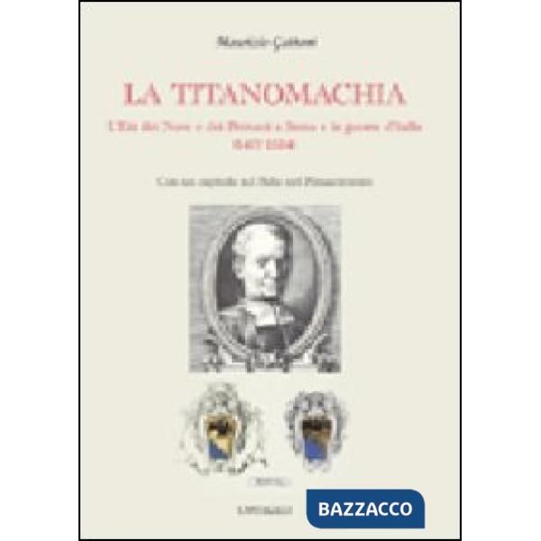 Titanomachia. L'età dei Nove e dei Petrucci a Siena e le guerre d'Italia (1477-1524) (La)