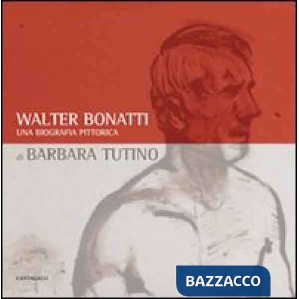 Walter Bonatti. Una biografia pittorica. Catalogo della mostra (Courmayeur, 2008). Ediz. italiana e francese