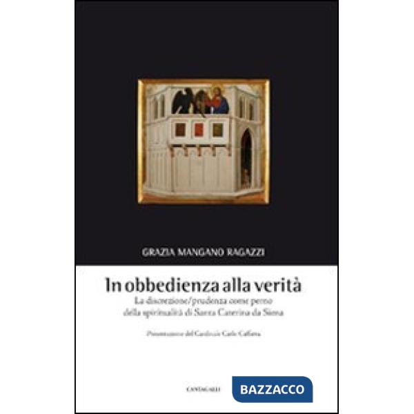 In obbedienza alla verità. La discrezione/prudenza come perno della spiritualità