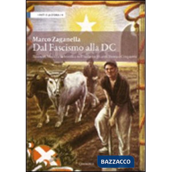 Dal fascismo alla DC. Tassinari, Medici e la bonifica nell'Italia tra gli anni T