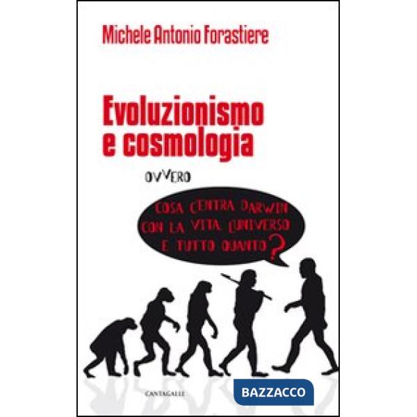Evoluzionismo e cosmologia. Cosa c'entra Darwin con la vita, l'universo e tutto 