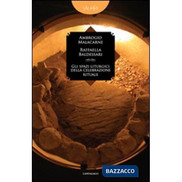 Spazi liturgici della celebrazione rituale (Gli)