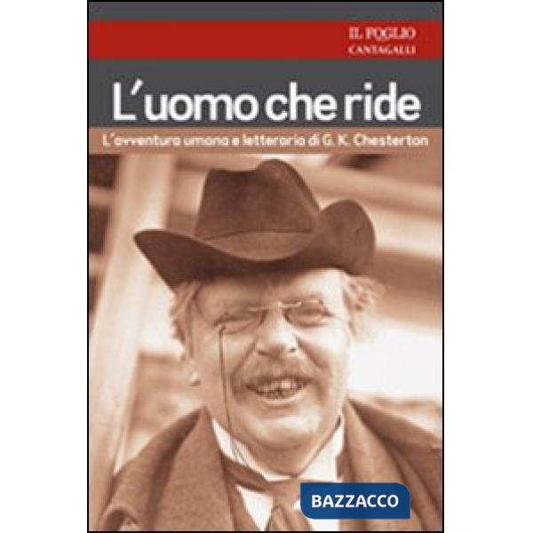 Uomo che ride. L'avventura umana e letteraria di G. K. Chesterton (L')