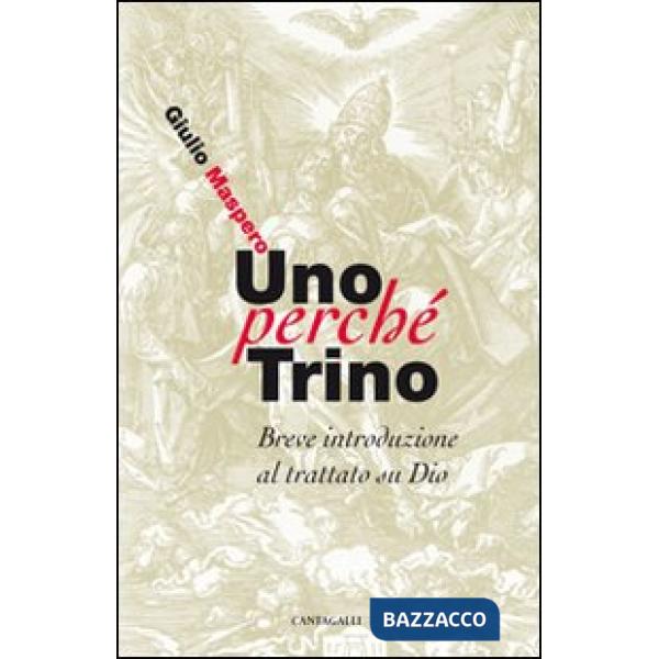 Uno perché trino. Breve introduzione al trattato su Dio
