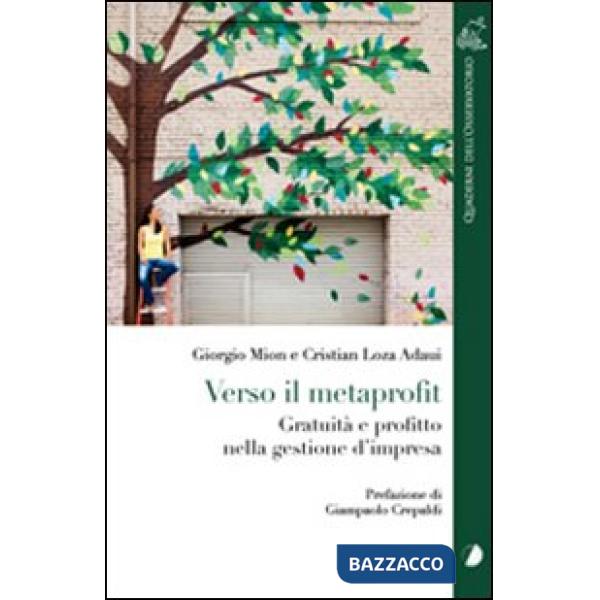 Verso il metaprofit. Gratuità e profitto nella gestione d'impresa