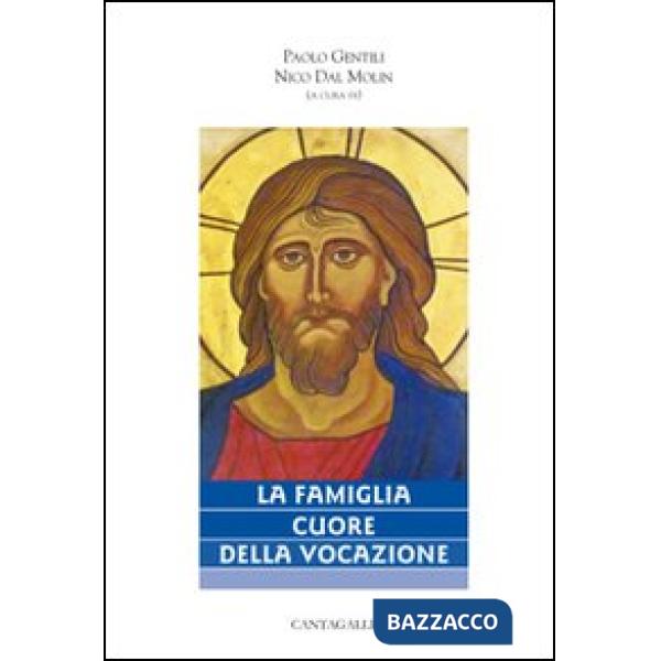 Famiglia cuore della vocazione (La)