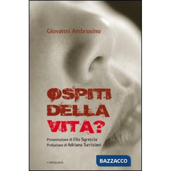 Ospiti della vita?