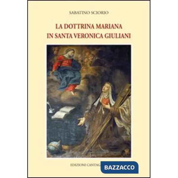 Dottrina mariana in Santa Veronica Giuliani (La)