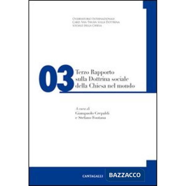 Terzo rapporto sulla dottrina sociale della Chiesa nel mondo. Vol. 3