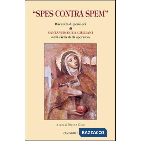 «Spes contra spem». Raccolta di pensieri di Santa Veronica Giuliani