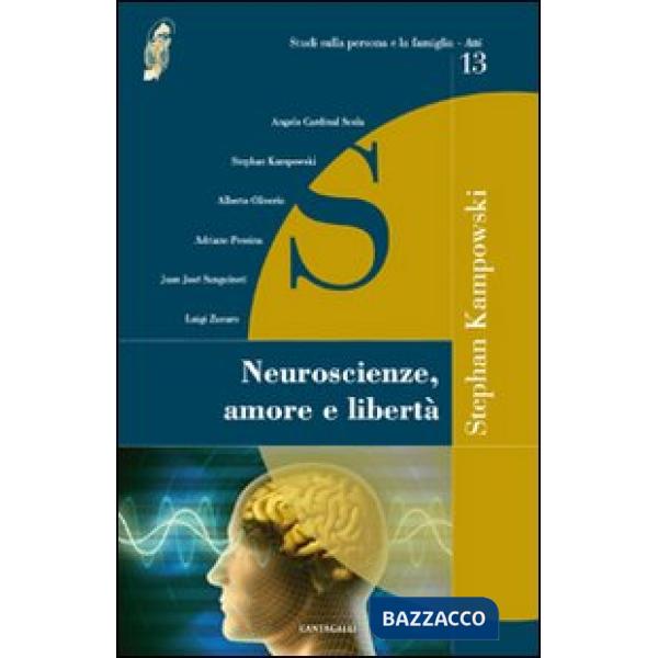 Neuroscienze, amore e libertà