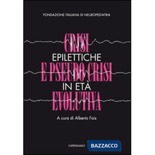 Crisi epilettiche e pseudo crisi in età evolutiva