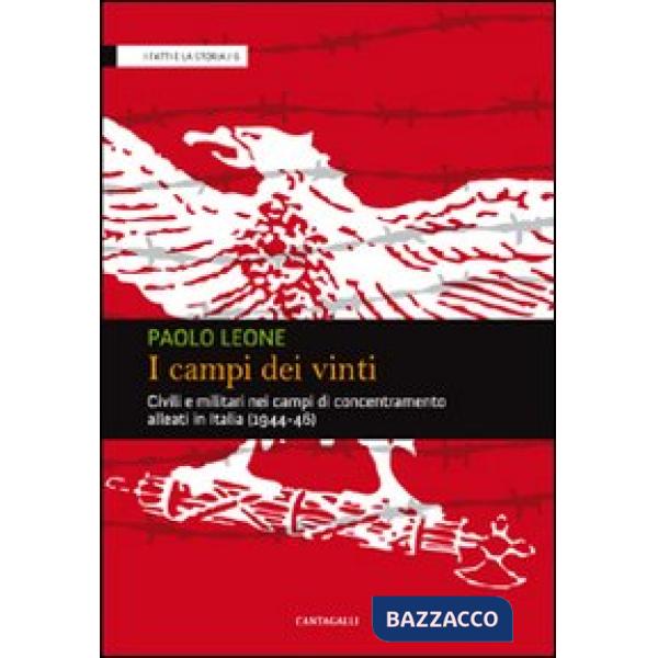 Campi dei vinti. Civili e militari nei campi di concentramento alleati in Italia (1944-46) (I)