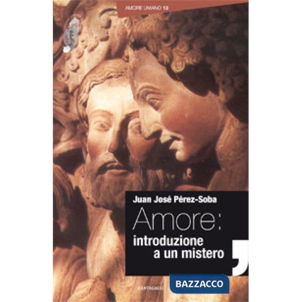 Amore: introduzione a un mistero