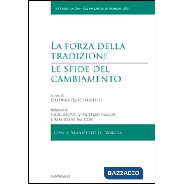 Forza della tradizione, le sfide del cambiamento (La)