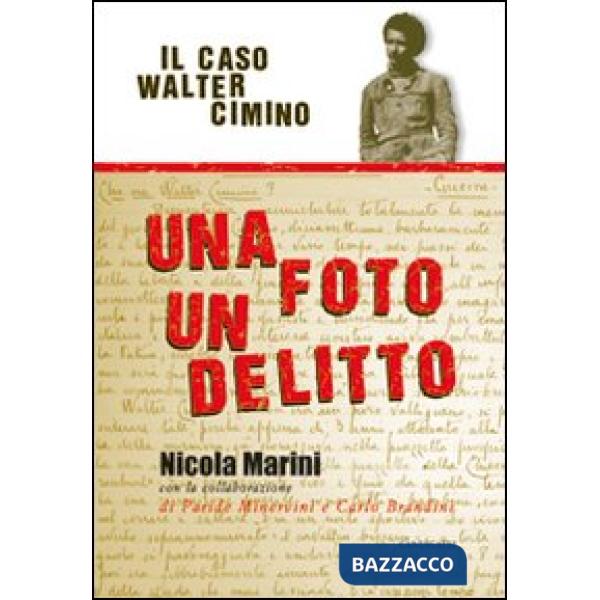 Foto un delitto. Il caso di Walter Cimino (Una)