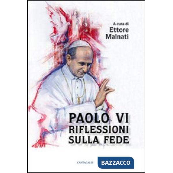 Paolo VI. Riflessioni sulla fede