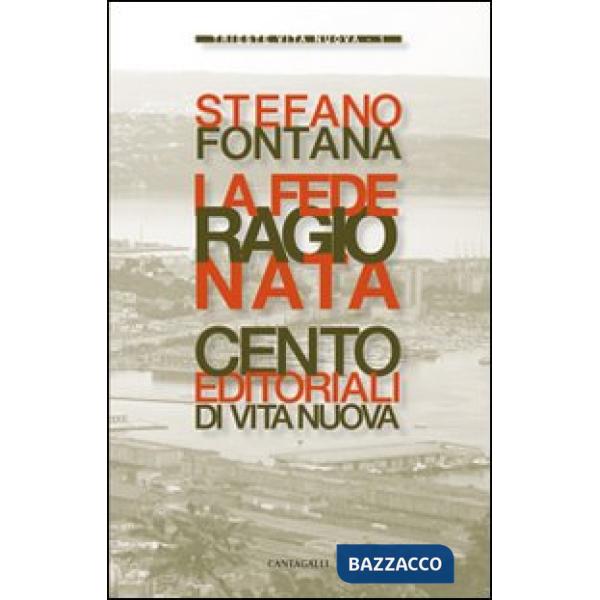 Fede ragionata. Cento editoriali di «Vita Nuova» (La)