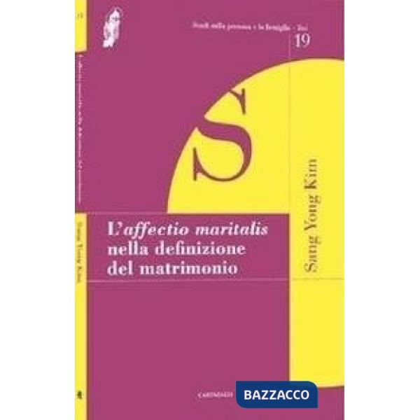 «affectio maritalis» nella definizione del matrimonio (L')