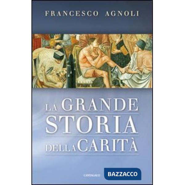 Grande storia della carità (La)
