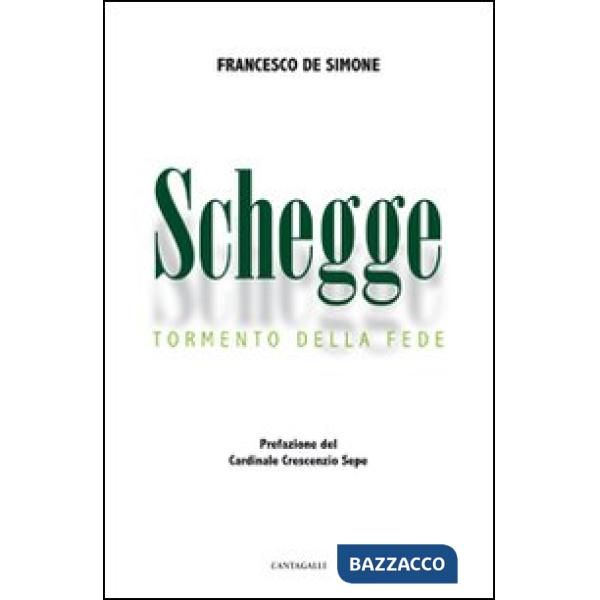 Schegge. Tormento della fede