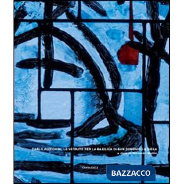 Vetrate per la basilica di San Domenico a Siena. Ediz. illustrata (Le)