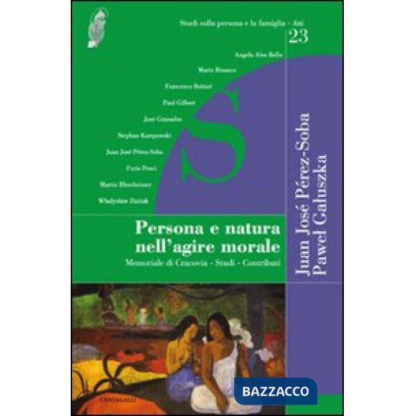 Persona e natura nell'agire morale. Memoriale di Cracovia. Studi. Contributi