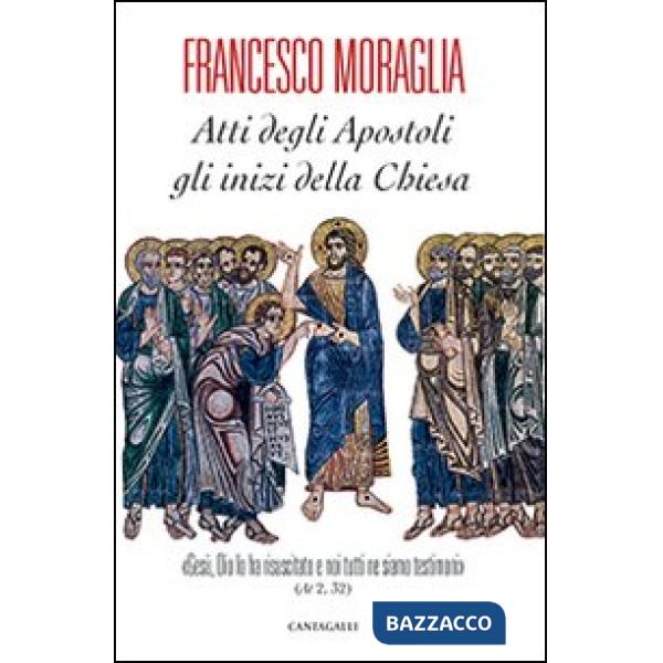 Atti degli Apostoli, gli inizi della Chiesa. «Gesù, Dio lo ha risuscitato e noi tutti ne siamo testimoni» (At 2,32)