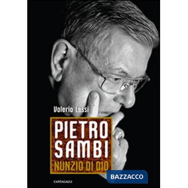 Pietro Sambi. Nunzio di Dio