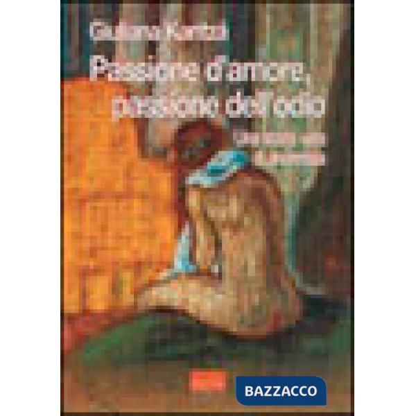 Passione d'amore, passione dell'odio. Una storia vera di anoressia