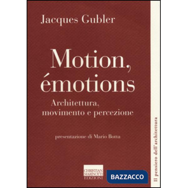 Motion, émotions. Architettura, movimento e percezione