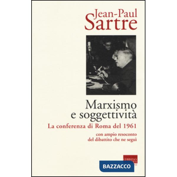 Marxismo e soggettività. La conferenza di Roma del 1961