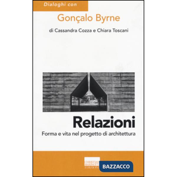 Relazioni. Forma e vita nel progetto di architettura